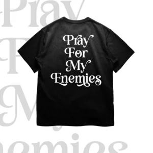 Pray For My Enemies